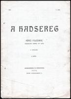 1908 A Hadsereg. Képes folyóirat. Arad, 1908. feb., V. évf. 2 sz. Szerk.: Hehs Aladár. Arad, Réth L. és Fia-ny., korabeli reklámokkal, izgalmas fotó anyaggal és írásokkal, téli MÁV (aradi) menetrenddel, báró Klobučar Vilmos/Wilhelm von Klobučar/Vilim Klobučar (1843-1924) lovassági tábornok, a m. kir. honvédség főparancsnokának arcképével a címoldalon, kijáró lapokkal (42-51), szakadt borítóval, 60 p.