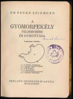 Dr. Szerb Zsigmond: A gyomorfekély felismerése és gyógyítása. Bp.,é.n.,Szöllősi Zsigmond. Kiadói kis...