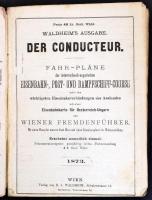 Waldheim's Ausgabe der Conducteur. Fahr-pläne der österreichisch-ungarischen Eisenbahn-, Post- ...