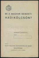 1915 Mi a magyar nemzeti hadikölcsön? Bp., Pesti Magyar Kereskedelmi Bank, 8 p.+ 1918 Hadikölcsönnel kapcsolatos prospektus, 4 p.