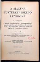 A magyar fűszerkereskedő lexikona. Kézikönyv a magyar fűszerkereskedők, csemegekereskedők, vegyesker...