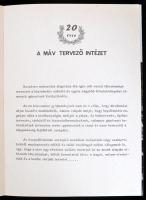 MÁVTI. Terv és valóság. 1953-1973. Bp., 1973., MÁVTI,  40+1 (fekete-fehér fotók) t.+4 p. Kiadói műbő...