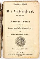 Zweiter Teil des Lesebuches zum Gebrauche der Nationalschulen im Königreiche Ungarn und dessen Kronländern. Ofen, 1844. Kartonált kötés, széteső állapotban.