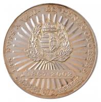 2002. "135 éves a Vám- és Pénzügyőrség - 1867-2002 / Lónyay Menyhért" aranyozott, ezüstözö...