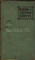 cca 1920 Barna Jakab: Játékok könyve