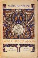 1916 Várnai Zseni: Gracchusok anyja I. kiadás kiadói papírkötésben; Singer és Wolfner