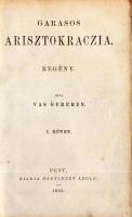 1865 Vas Gereben: Garasos arisztokráczia I.-II. kötet későbbi kötéssel egybekötve I. kiadás