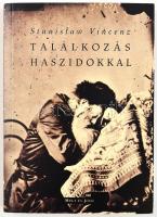 Stanislaw Vincenz: Találkozás a haszidokkal. Esszék. Bp.,2001,Múlt és Jövő. Kiadói papírkötés.