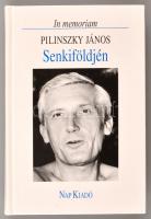 Hafner Zoltán (szerk.): Senkiföldjén, In memoriam Pilinszky János. Bp., 2002, Nap kiadó. Kiadói kartonált papírkötés.