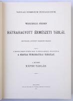 Weszerle József hátrahagyott érmészeti táblái - Szöveggel bővített második kiadás. Kiadja a Magyar N...