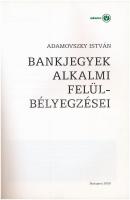 Adamovszky István: Bankjegyek alkalmi felülbélyegzései. Budapest, 2009. Újszerű állapotban