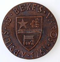 Csíkszentmihályi Róbert (1940-) 1973. "Városunkért / Április 15 Békés Város" Br emlékérem ...