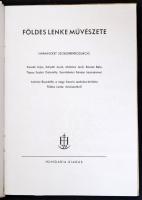 Földes Lenke művészete. Bp., é. n., Hungária. Többek közt Kassák Lajos és Kárpáti Aurél írásával. Ha...