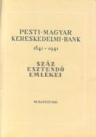 1941. Pesti Magyar Kereskedelmi Bank 1841-1941. Száz év történései sok képpel, illusztrációval!