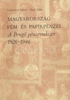 Leányfalusi-Nagy: Magyarország fém- és papírpénzei 1892-1925. (1989) + A Pengő pénzrendszer 1926-194...