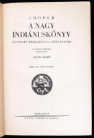 [James Fenimore ]Cooper: A nagy indiánuskönyv. Az összes Bőrharisnya történetek. Az ifjúság számára ...