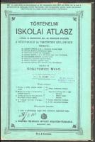 1902 Bp., Történelmi iskolai atlasz, rajzolta: Kogutowicz Manó, kiadja: Magyar Földrajzi Intézet Részvénytársaság