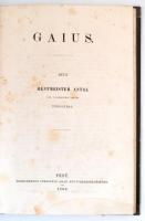 Rentmeister Antal: Gaius. Pest, 1869, Eggenberger, 116 p.+ 1 t. Későbbi átkötött félvászon-kötésben, foltos lapokkal, kissé dohos.