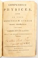 [Kováts-Martiny Gábor (1782-1845)] Gabriel Kováts-Martiny: Compendium physices quod in usus auditoru...