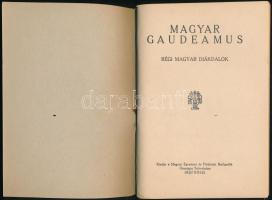 Magyar Gaudeamus. Régi magyar diákdalok. Gyűjtötte: Bevilaqua Borsody Béla, harmonizálta: Kazacsay T...
