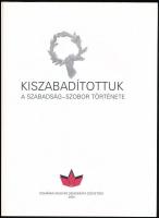 Szepessy László (szerk.): Kiszabadítottuk. A  Szabadság-szobor története. 2004, Romániai Magyar Demo...