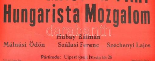 cca 1935 Dolgozó Testvérek, értetek küzd a Magyar Nemzetiszocialista Párt - Hungarista mozgalom. 50x...