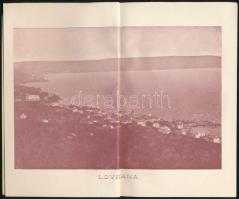 cca 1900-1910 Eduard Seis: Der Sommer- und Winterkurort Lovrana an der oesterreichischen Riviera. hn...