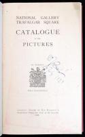 National Gallery Trafalgar Square catalogue of the pictures. London, 1921, His Majesty's Statio...