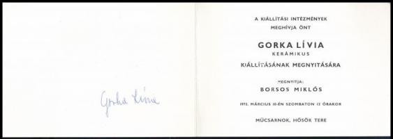 1973 Gorka Lívia keramikus kiállítási meghívója. Bp., 1973, Műcsarnok. A művész,  Gorka Lívia (1925-2011) aláírt.