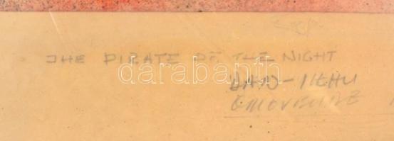 Azonosítatlan jelzéssel: Pirate of the night. Monotípia, papír. 31x51 cm Üvegezett keretben