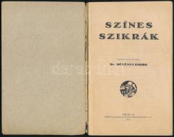 Dr. Dévényi Endre: Színes szikrák. Összegyűjtötte, írta: - -. Kolozsvár, 1941., Minerva, 52 p. Tűzol...