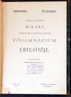 1914-1918 A Bajai Cirszterci Rendi Kath. Főgimnázium értesítője, 1913-1914., 1914-1915., 1915-1916.,...