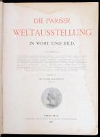 1900 Die Pariser Weltausstellung in Worth und Bild. Szerk.: Dr. Geoerg Malkowsky. Berlin, 1900., Kir...