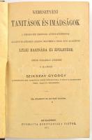 Szikszay György: Keresztyéni tanítások és imádságok. Bp., 1917, Hornyánszky Viktor. Kiadói egészvász...