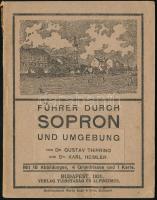 Thirring - Heimler: Führer durch Sopron und Umgebung. Bp., 1921, Verlag turistaság és Alpinizmus. Kiadói papírkötés, térképmelléklettel, sérült gerinccel.