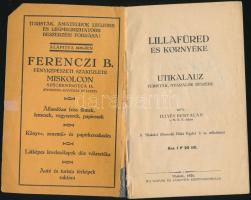 Illyés Bertalan: Lillafüred és környéke. Utikalauz turisták, nyaralók részére. Miskolc, 1930, Ifj. L...
