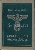 1943 Német Birodalmi Munkakönyv külföldi részére, Deutsches Reich Arbeitsbuch fü Auslander