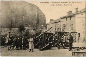 1915 Montmédy, Französische Kanonen auf der Festung unter deutscher Bewachung / WWI German military, French cannons by the fort