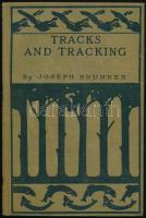 Joseph Brunner: Tracks and tracking. New York, 1934, MacMillan. Kiadói vászonkötés. Gazdagon illusztrált.