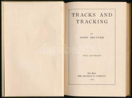 Joseph Brunner: Tracks and tracking. New York, 1934, MacMillan. Kiadói vászonkötés. Gazdagon illuszt...