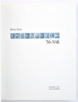 Boros Géza: Emlékművek '56-nak. Bp., 1997, 1956-os Intézet. Kiadói kartonált papírkötés