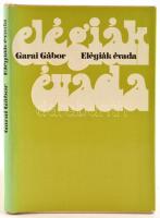 Garai Gábor: Elégiák évada. Bp., 1974., Szépirodalmi. Első kiadás. Kiadói kartonált papírkötés, kiadói papír védőborítóval. A szerző által dedikált.