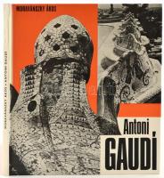 Moravánszky Ákos: Antoni Gaudi. Architektúra. Bp., 1984, Akadémiai Kiadó. Második kiadás. Kiadói kartonált papírkötés.