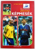 Ifj. Thaly Zoltán: Képmesék a 16. labdarúgó-világbajnokság pillanataiból. Bp., 1998, Szókincs.   Kiadói papírkötés