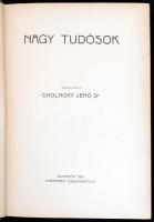 Dr. Cholnoky Jenő (szerk.): Nagy Tudósok (Karriérek). Budapest 1912. Karriérek Kiadóhivatal. Kiadói ...