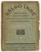 1930 Salgó Imre Szerszámok, szerszámgépek, szerszámkülönlegességek és műszaki cikkek képes árjegyzéke. 348p. Sérült, elvált borítóval, hátsó borítíó és az utolsó lap hiányzik
