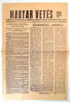 1956 Magyar Vetés. I. évf. 1. sz. 1956. nov. 4. A Magyar Mezőgazdasági és Erdészeti Dolgozók Szabad Szakszervezetének lapja. Szerk.: Lakos György, Földeáki Béla. Főmunkatárs: ifj. Veres Péter. Bp., Athenaeum, 4 p.