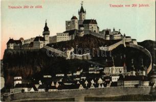 Trencsén, Trencín; vár 200 évvel ezelőtt / Trenciansky hrad / the castle 200 years ago