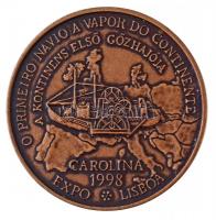 1998. "Lisszaboni Világkiállítás / Carolina, a kontinens első gőzhajója" Br emlékérem (32m...