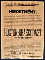 1939 Győri Kir. Törvényszék elnökének rögtönbíráskodási (statárium ) hirdetménye, Győr, Pósa-ny., 1939. május 10., hajtásnyomokkal, a szélén kis szakadással, 62x47 cm